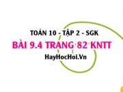 Bài 9.4 trang 82 Toán 10 tập 2 Kết nối tri thức